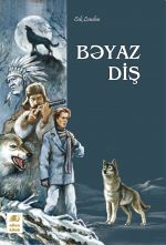 Скачать книгу Bəyaz diş автора Джек Лондон